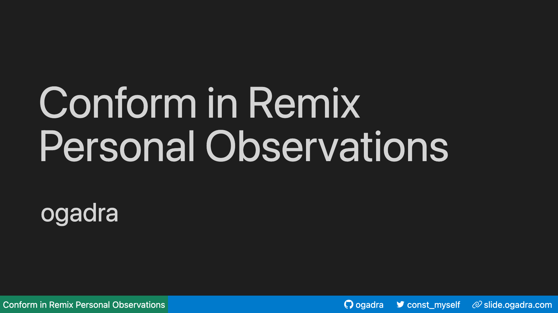 Conform in Remix Personal Observations